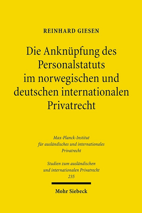 Die Anknüpfung des Personalstatuts im norwegischen und deutschen internationalen Privatrecht - Reinhard Giesen