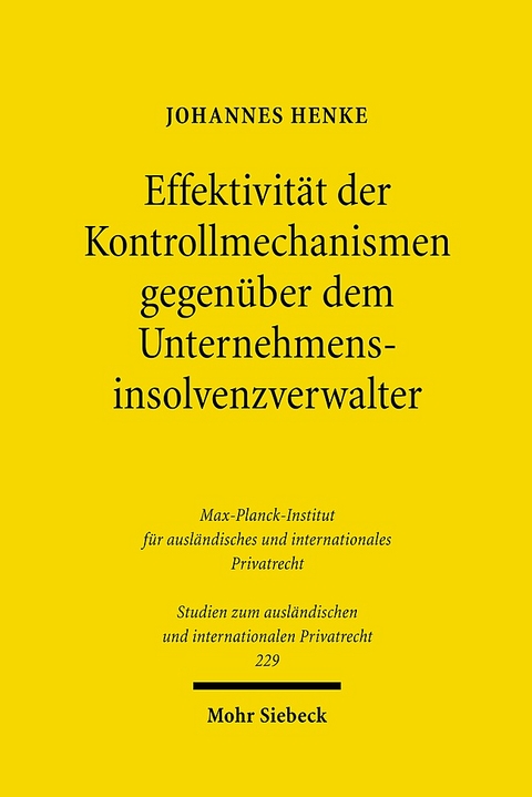 Effektivität der Kontrollmechanismen gegenüber dem Unternehmensinsolvenzverwalter - Johannes Henke