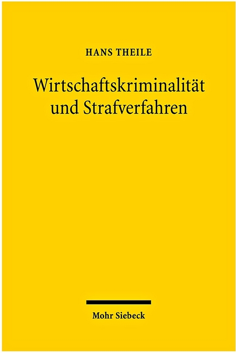 Wirtschaftskriminalität und Strafverfahren - Hans Theile