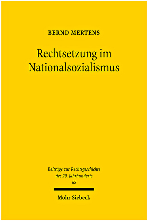 Rechtsetzung im Nationalsozialismus - Bernd Mertens