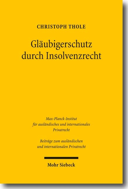 Gläubigerschutz durch Insolvenzrecht - Christoph Thole