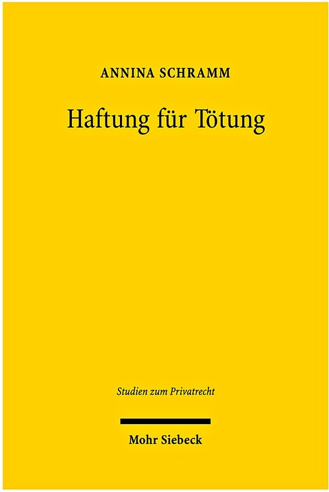 Haftung für Tötung - Annina Schramm