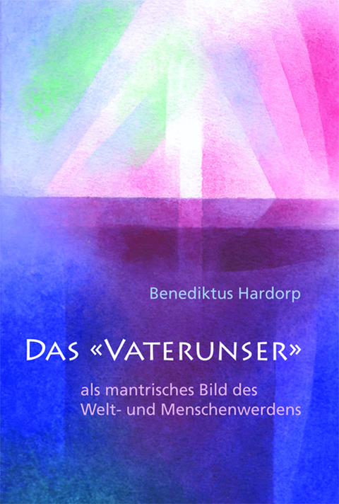 Das "Vaterunser" - Benediktus Hardorp