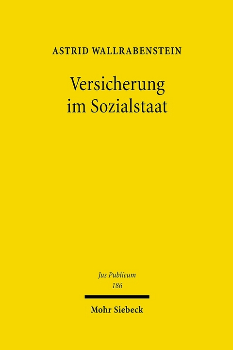 Versicherung im Sozialstaat - Astrid Wallrabenstein