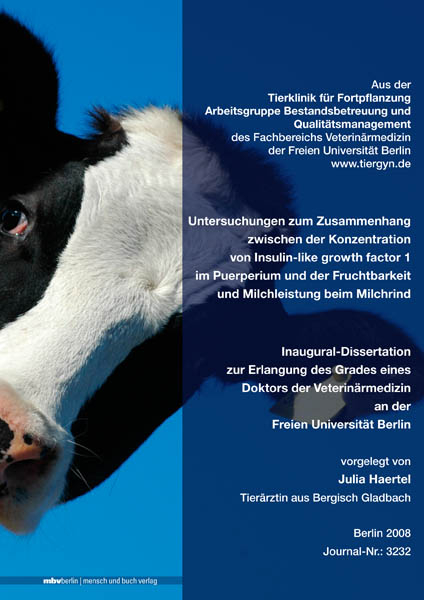 Untersuchungen zum Zusammenhang zwischen der Konzentration von Insulin-like growth factor 1 im Puerperium und der Fruchtbarkeit und Milchleistung beim Milchrind - Julia Haertel