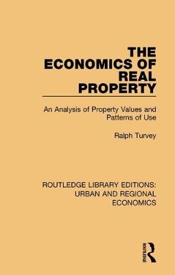 Economics of Real Property -  Ralph Turvey