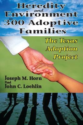 Heredity and Environment in 300 Adoptive Families - Joseph Horn