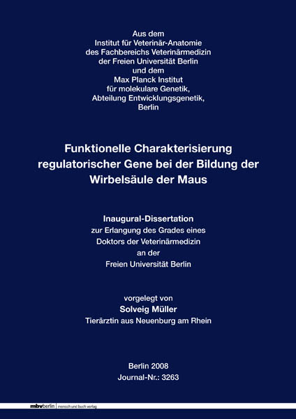 Funktionelle Charakterisierung regulatorischer Gene bei der Bildung der Wirbelsäule der Maus - Solveig Müller