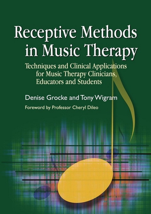 Receptive Methods in Music Therapy -  Denise Grocke,  Tony Wigram