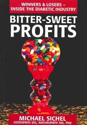 Bitter-sweet Profits - Michael Sichel