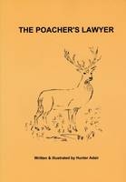 The Poacher's Lawyer - Hunter Adair