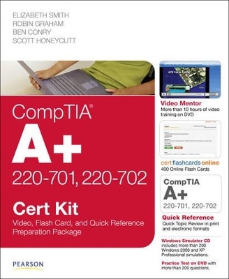 CompTIA A+ 220-701 and 220-702 Cert Kit - Elizabeth Smith, Robin Graham, Ben Conry, Scott Honeycutt