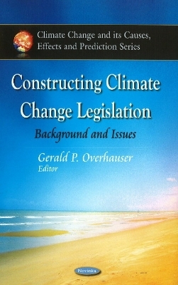 Constructing Climate Change Legislation - Gerald P Overhauser