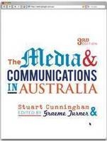 The Media and Communications in Australia - Stuart Cunningham, Graeme Turner