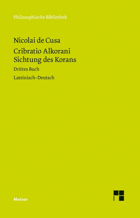 Cribratio Alkorani. Sichtung des Korans. Drittes Buch -  Nikolaus von Kues