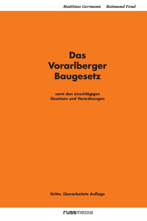 Das Vorarlberger Baugesetz - Matthias Germann, Raimund Fend