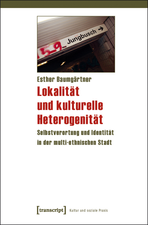 Lokalität und kulturelle Heterogenität - Esther Baumgärtner