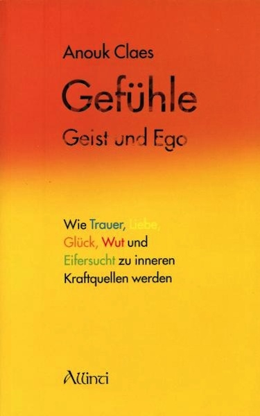 Gefühle, Geist und Ego - Anouk Claes