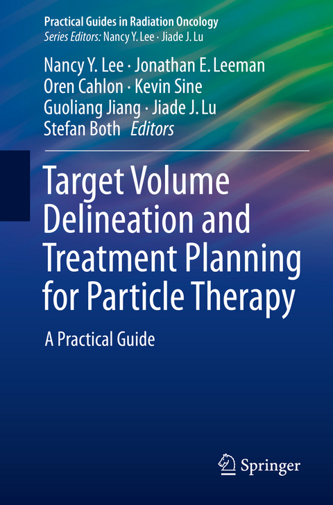 Target Volume Delineation and Treatment Planning for Particle Therapy - 