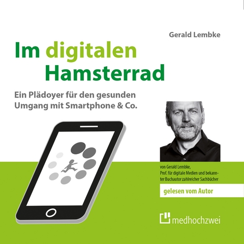 Im digitalen Hamsterrad - Gerald Lembke