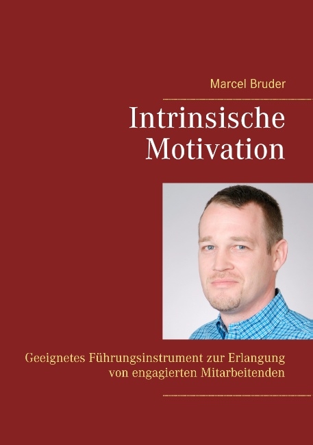 Intrinsische Motivation - Marcel Bruder