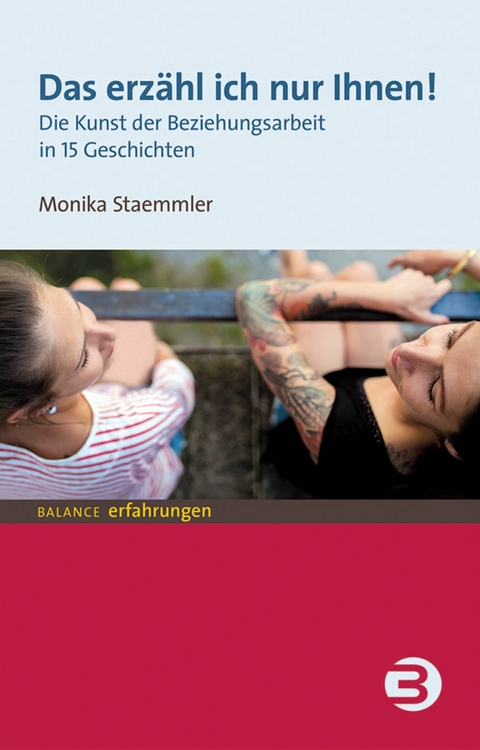 Das erzähl ich nur Ihnen! - Monika Staemmler