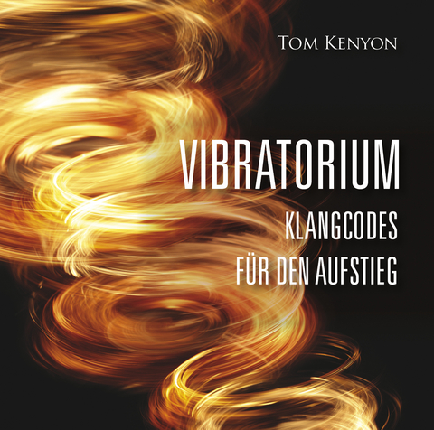 VIBRATORIUM - Tom Kenyon