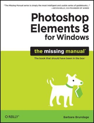 Photoshop Elements 8 for Windows: The Missing Manual - Barbara Brundage