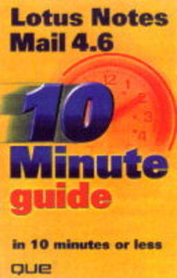 10 Minute Guide to Lotus Notes Mail 4.6 - Jane Calabria