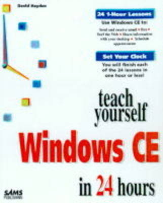 Sams Teach Yourself Windows CE in 24 Hours - David Hayden