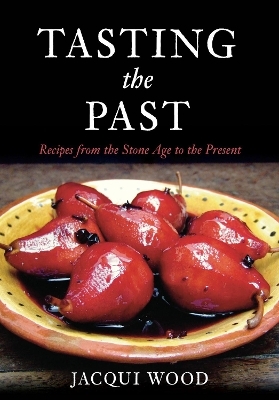 Tasting the Past - Jacqui Wood