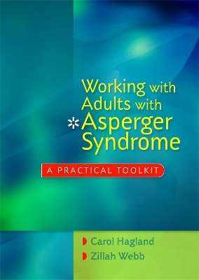 Working with Adults with Asperger Syndrome - Carol Hagland, Zillah Webb