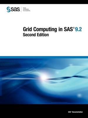 Grid Computing in SAS 9.2, Second Edition - 