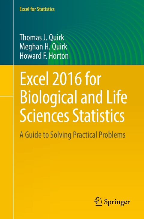 Excel 2016 for Biological and Life Sciences Statistics - Thomas J. Quirk, Meghan H. Quirk, Howard F. Horton