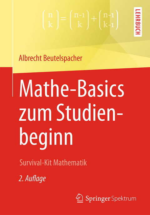 Mathe-Basics zum Studienbeginn - Albrecht Beutelspacher