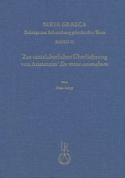 Zur mittelalterlichen Überlieferung von Aristoteles’ De motu animalium - Peter Isépy