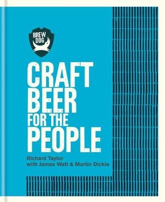 BrewDog -  Martin Dickie,  Richard Taylor,  James Watt