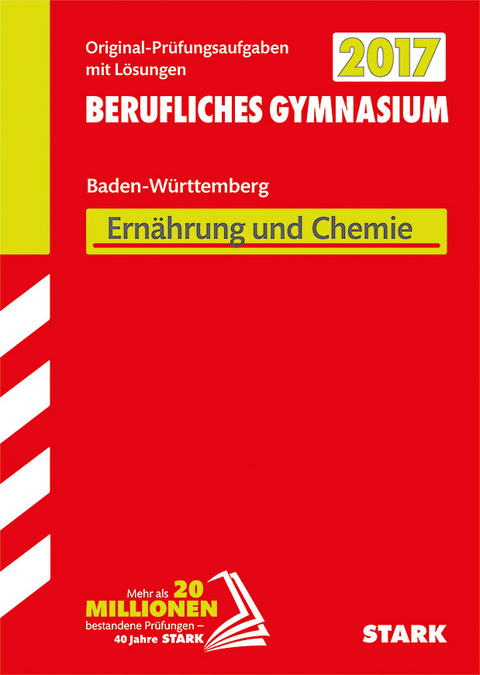 Abiturprüfung Berufliches Gymnasium Baden-Württemberg - Ernährung und Chemie EG