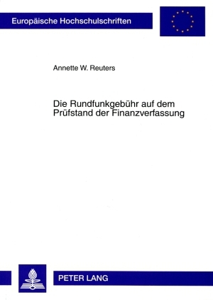 Die Rundfunkgebühr auf dem Prüfstand der Finanzverfassung - Annette Reuters