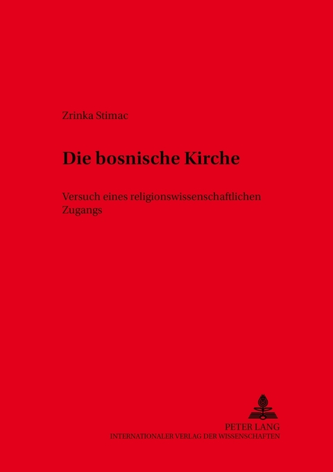 Die bosnische Kirche - Zrinka Stimac