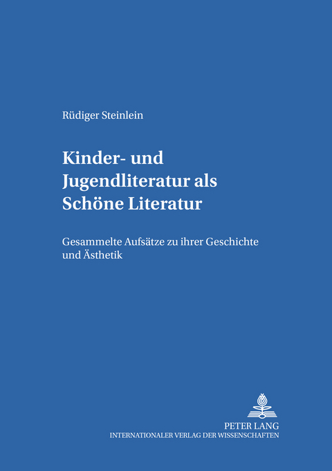 Kinder- und Jugendliteratur als Schöne Literatur - Rüdiger Steinlein