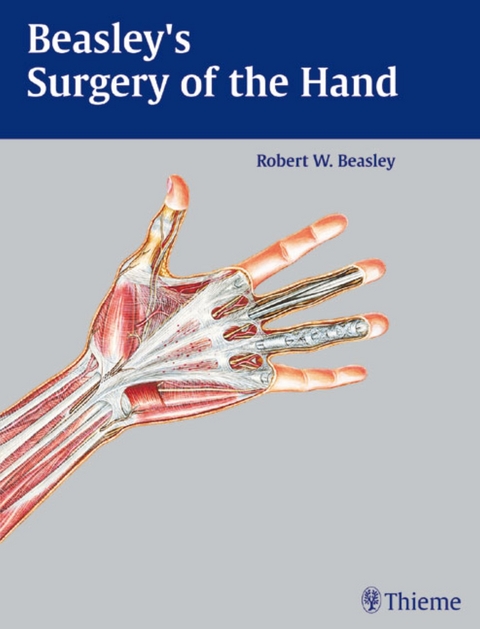 Beasley's Surgery of the Hand - Robert W. Beasley