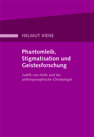 Phantomleib, Stigmatisation und Geistesforschung - Helmut Kiene