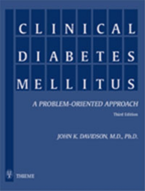 Clinical Diabetes Mellitus: A Problem-Oriented Approach - John K. Davidson