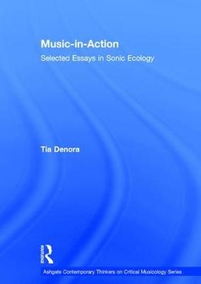 Music-in-Action -  Tia DeNora