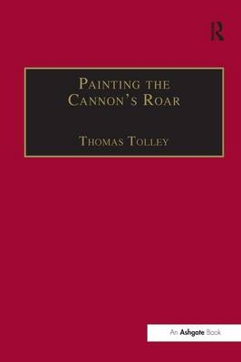 Painting the Cannon''s Roar -  Thomas Tolley