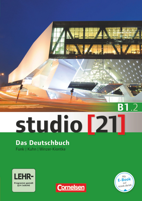 Studio [21] - Grundstufe - B1: Teilband 2 - Hermann Funk, Christina Kuhn, Britta Winzer-Kiontke