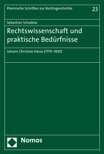 Rechtswissenschaft und praktische Bedürfnisse - Sebastian Schadow