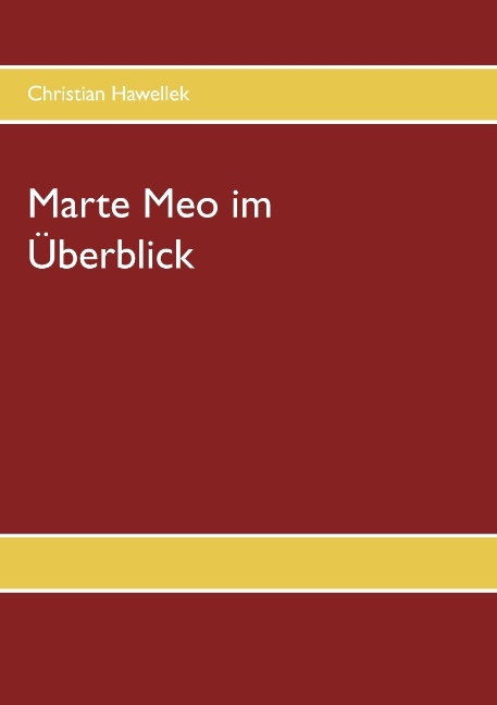 Marte Meo im Überblick - Christian Hawellek