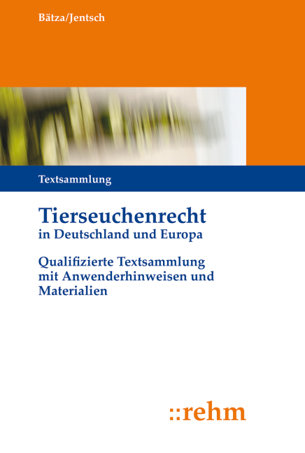 Tierseuchenrecht in Deutschland und Europa - Hans-Joachim Bätza